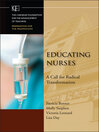 Educating Nurses (eBook): A Call for Radical Transformation